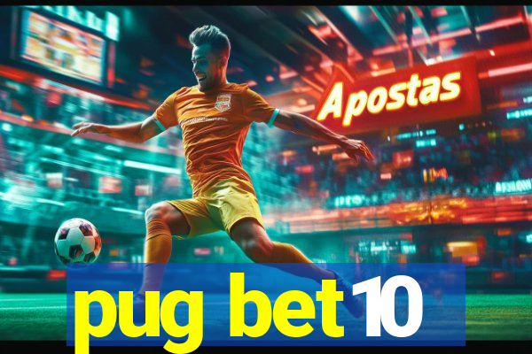 pug bet10